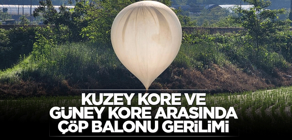 Kuzey Kore ve Güney Kore arasında çöp balonu gerilimi