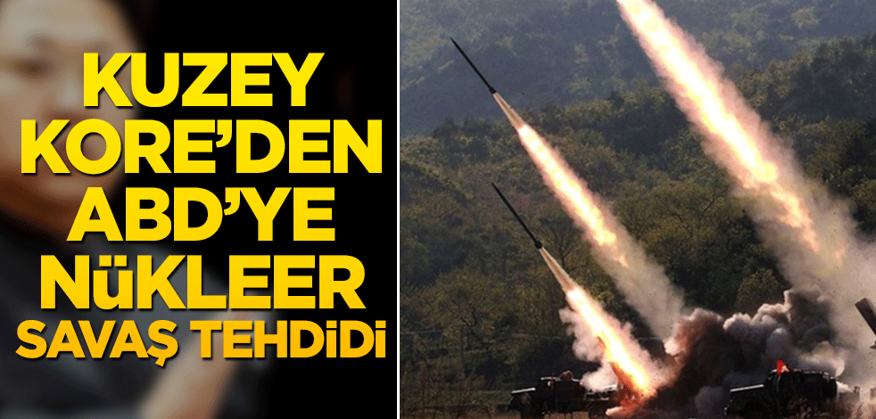 Kuzey Kore'den ABD'ye nükleer silah dahil topyekun savaş tehdidi