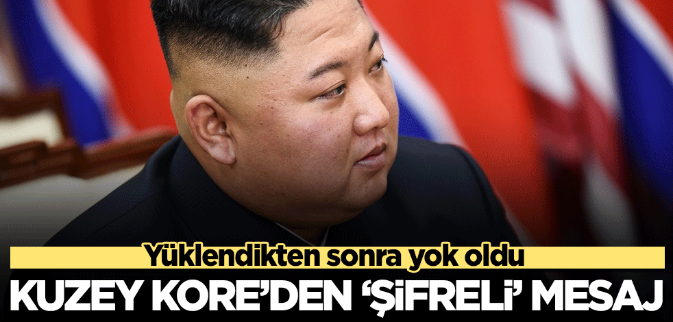 Kuzey Kore'den 'şifreli' mesaj! Yüklendikten sonra yok oldu