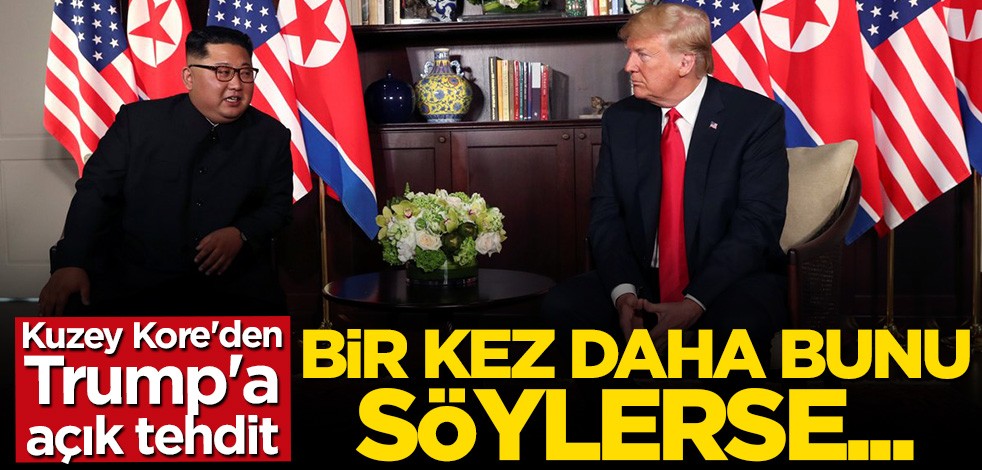 Kuzey Kore'den Trump'a açık tehdit: Bir kez daha bunu söylerse...