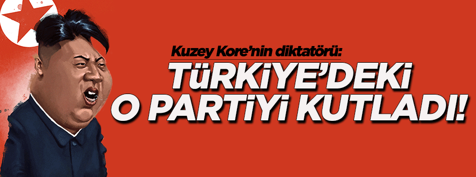 Kuzey Kore'nin diktatörü o partiye kutlama mesajı gönderdi