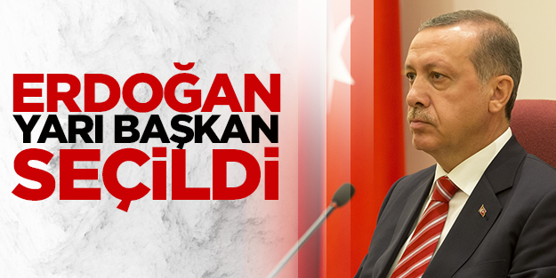 Kuzu: Erdoğan yarı başkan seçildi