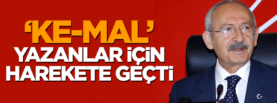 Kılıçdaroğlu'ndan ‘Ke-MAL’ yazanlara dava