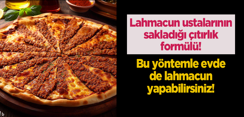 Lahmacun ustalarının sakladığı çıtırlık formülü! Bu yöntemle evde de lahmacun yapabilirsiniz!