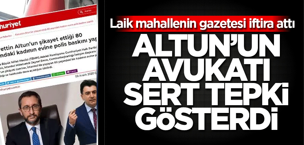 Laik mahallenin gazetesi tarafından yapılan iftiraya sert tepki