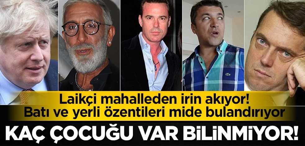 Laikçi mahalleden irin akıyor! Batı ve yerli özentileri mide bulandırıyor: Kimden kaç çocuğu var bilinmiyor
