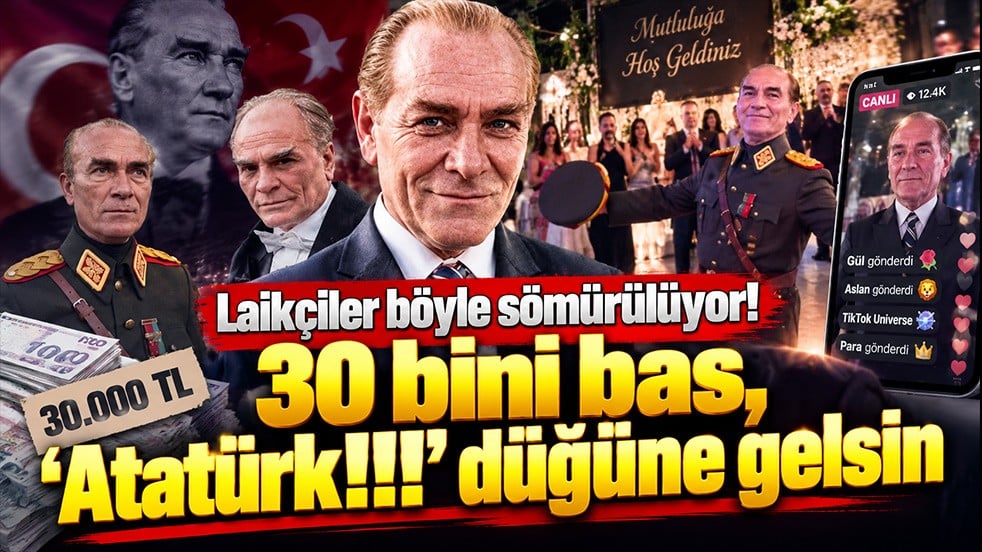Laikçiler böyle sömürülüyor! 30 bini bas, ‘Atatürk!!!’ düğüne gelsin