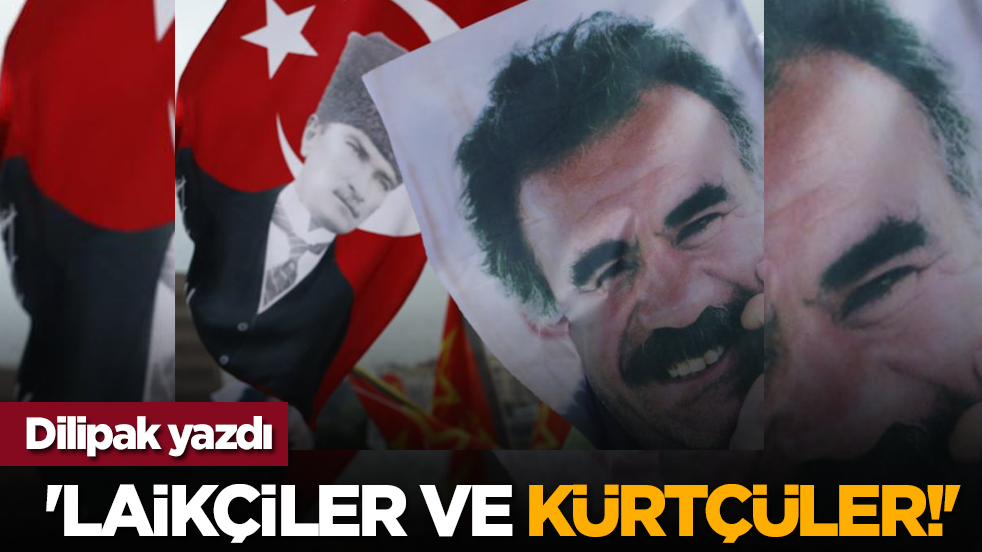 'Laikçiler ve Kürtçüler!'