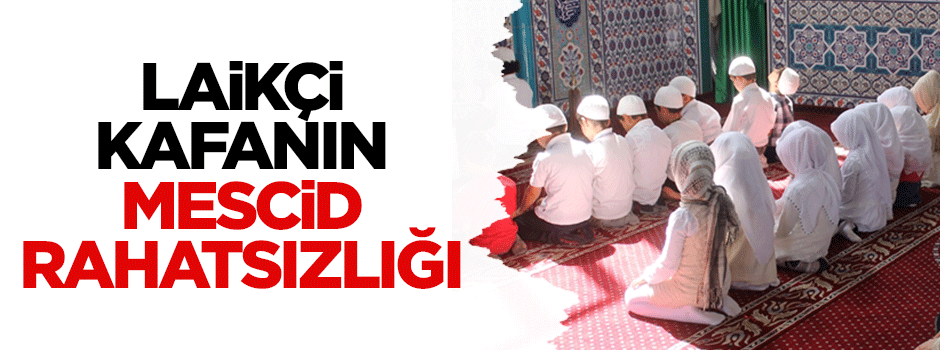 Laikçilerde mescit rahatsızlığı