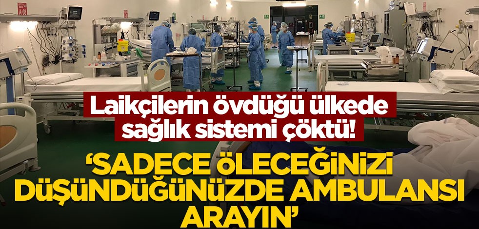 Laikçilerin övdüğü Avrupa ülkesinde sağlık sistemi çöktü! "Sadece öleceğinizi düşündüğünüzde ambulansı arayın"