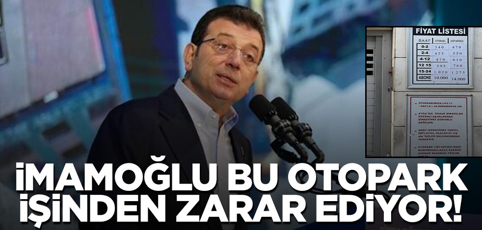 Laleli'deki otoparkın fiyatları gündem oldu! Ekrem İmamoğlu işte bu işten zarar ediyor