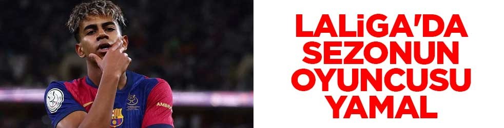 LaLiga'da sezonun oyuncusu Lamine Yamal