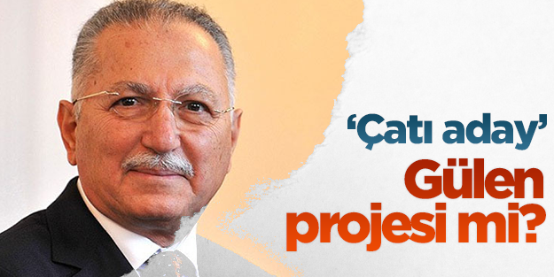Latif Erdoğan: "Çatı aday Gülen projesi"