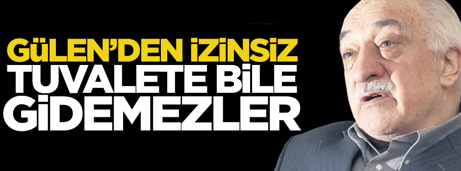 Latif Erdoğan: Dumanlı ve Karaca Gülen'den izin almadan tuvalete bile gidemez