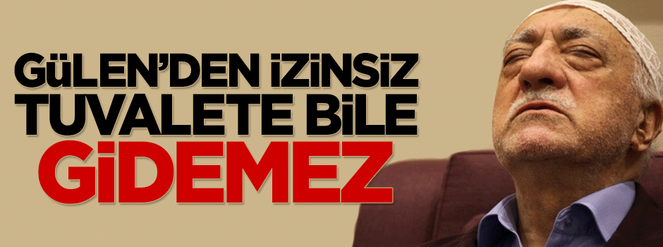 Latif Erdoğan: Ekrem Dumanlı, Gülen'den izin almadan tuvalete bile gidemez