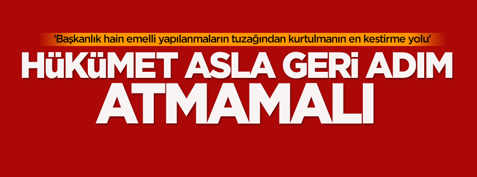 Latif Erdoğan: Hükümet bu teklifinden asla geri adım atmamalı