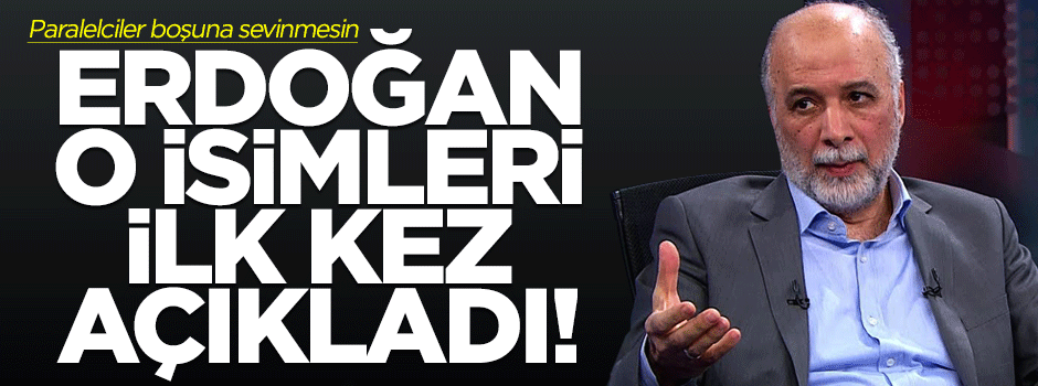 Latif Erdoğan, Gülen'in kaset ekibindeki isimleri açıkladı