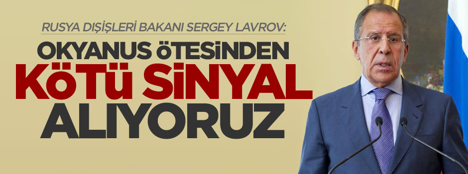 Lavrov "okyanus ötesinden" kötü sinyal aldıklarını açıkladı