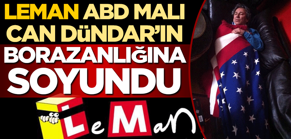 Leman, ABD malı Can Dündar’ın borazanlığına soyundu