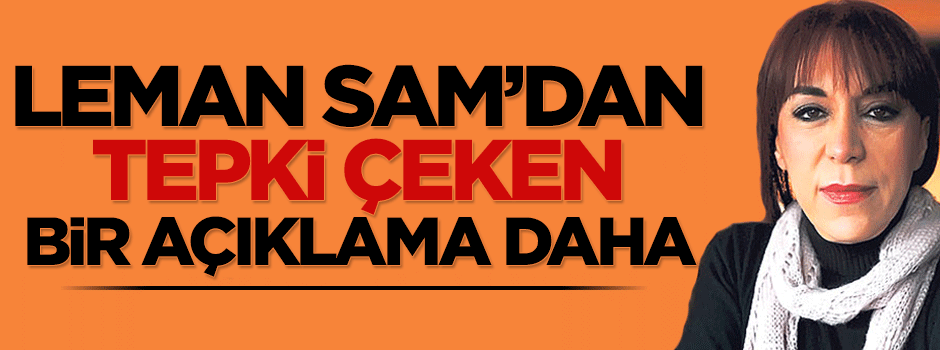 Leman Sam'dan tepki çeken bir tweet daha