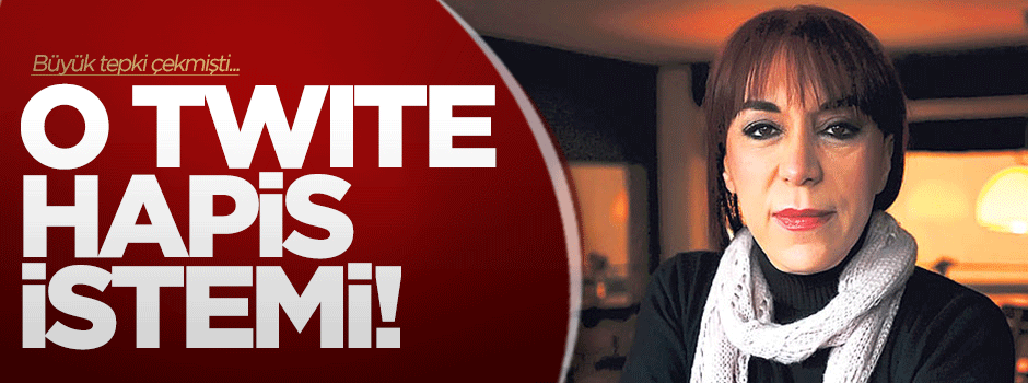Leman Sam'ın 'Kurban' twitine hapis istemi