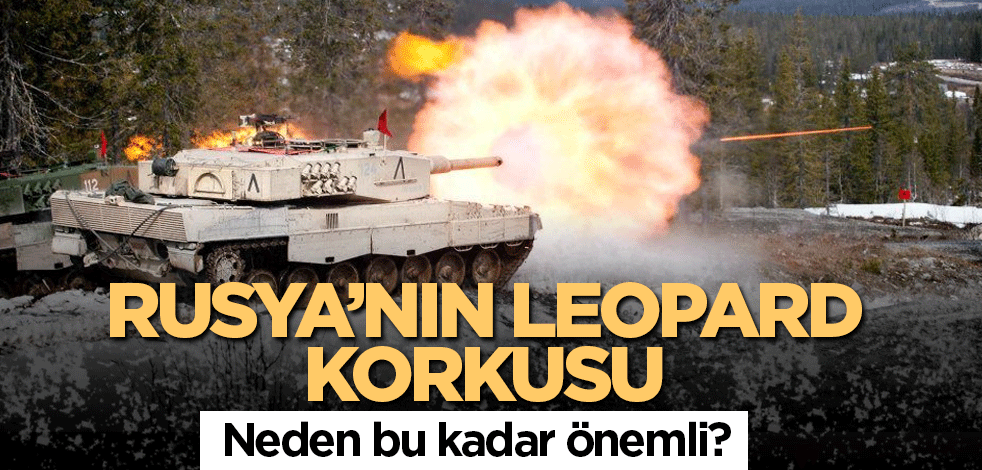 Leopard Rus basınında gündem oldu! Neden bu kadar önemli?