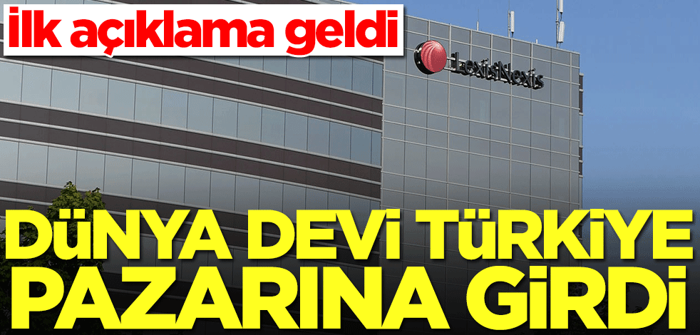 LexisNexis Türkiye pazarına girdi! İlk açıklama geldi