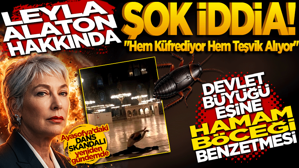 Leyla Alaton hakkında şok iddialar: "Hem Küfrediyor Hem Teşvik Alıyor"