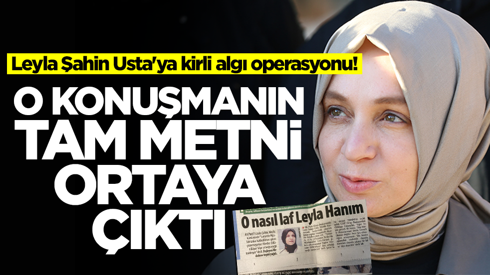 Leyla Şahin Usta'ya kirli algı operasyonu! O konuşmanın tam metni ortaya çıktı