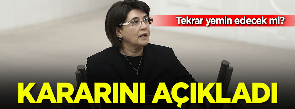 Leyla Zana tekrar yemin etmeyecek