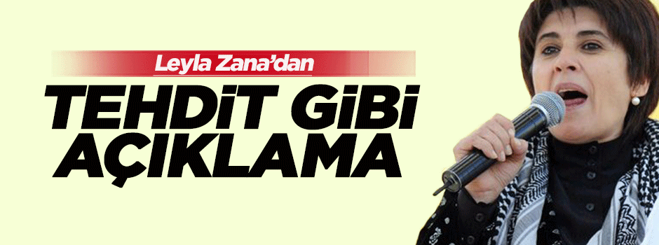 Leyla Zana'dan saldırı açıklaması