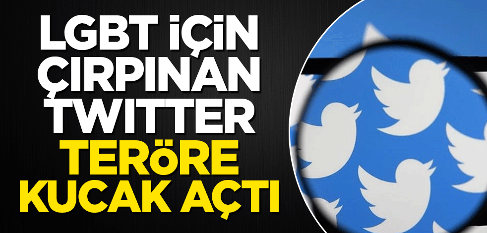 LGBT için çırpınan Twitter teröre sahip çıktı