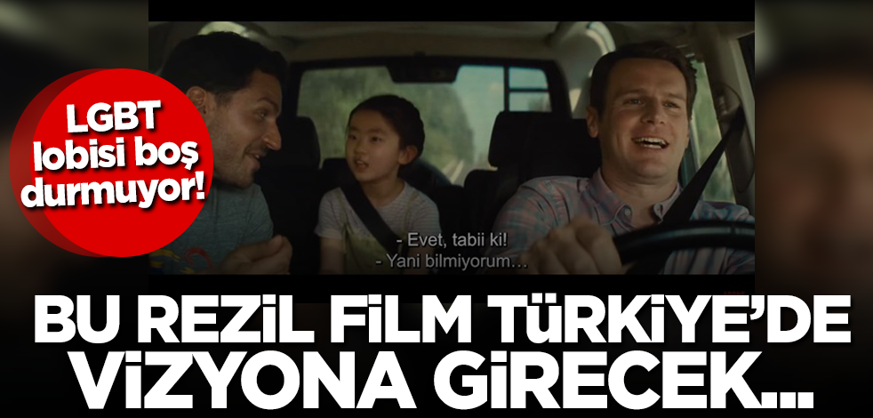 LGBT lobisi boş durmuyor! Bu rezil film Türkiye'de vizyona girecek...