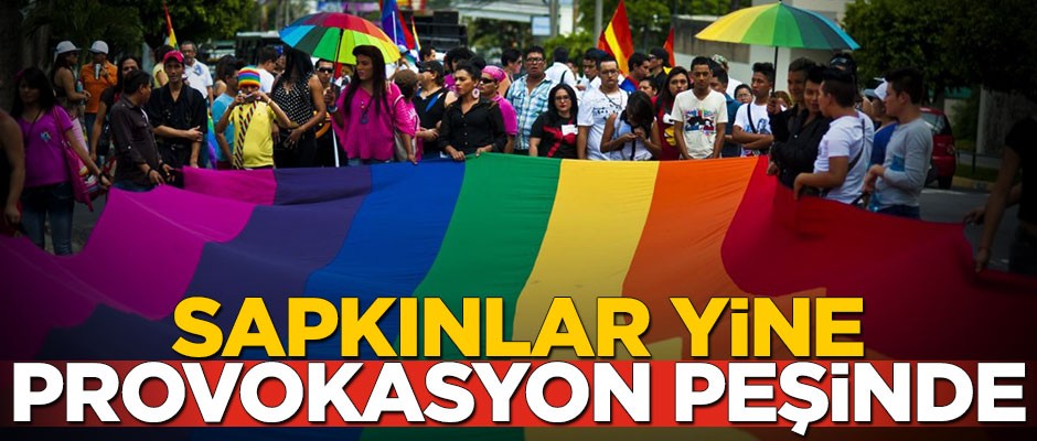 LGBTİ’li homolar yine ülkeyi karıştırma peşinde! Sapkın provokasyon
