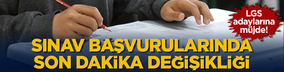 LGS adaylarına müjde! Sınav başvuruların