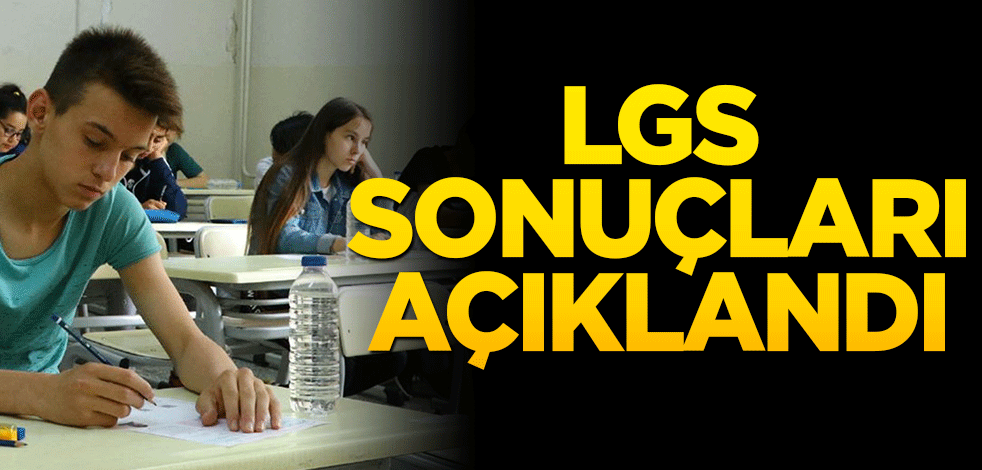  LGS sonuçları açıklandı!