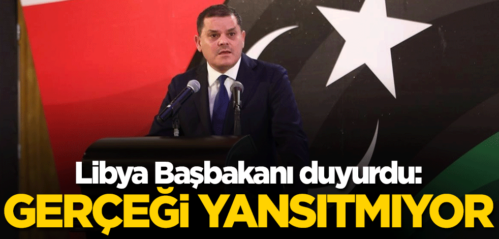 Libya Başbakanı duyurdu: Gerçeği yansıtmıyor