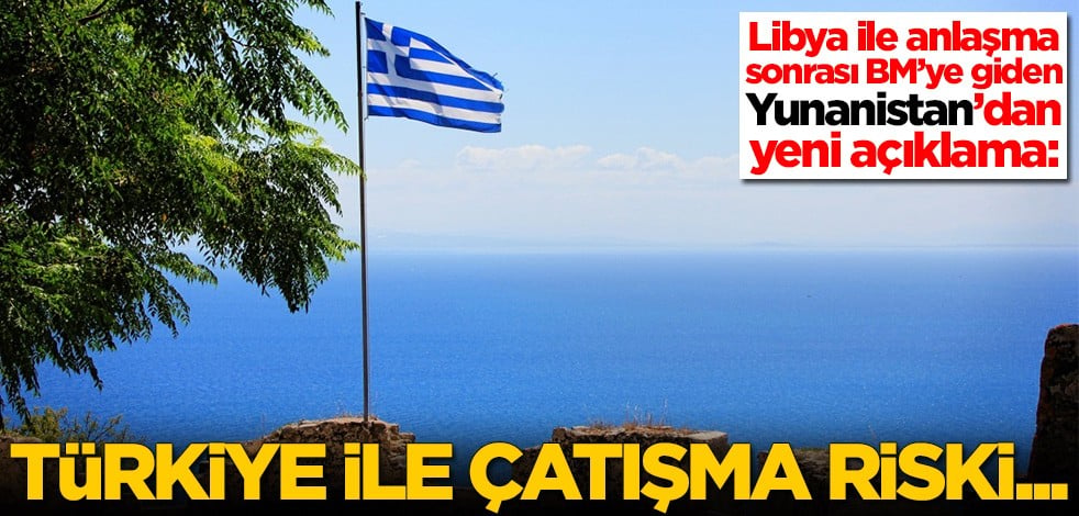 Libya ile anlaşma sonrası BM’ye giden Yunanistan’dan yeni açıklama: Türkiye ile çatışma riski...
