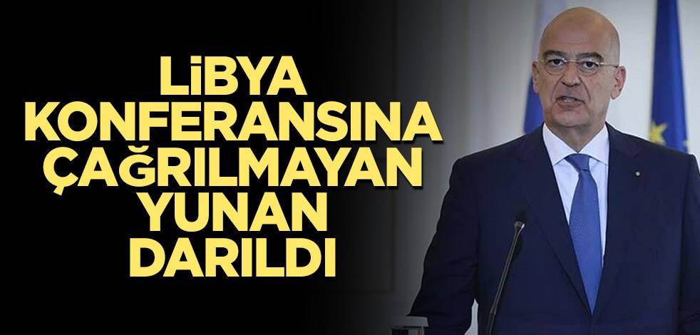 Libya konferansına çağrılmayan Yunan darıldı