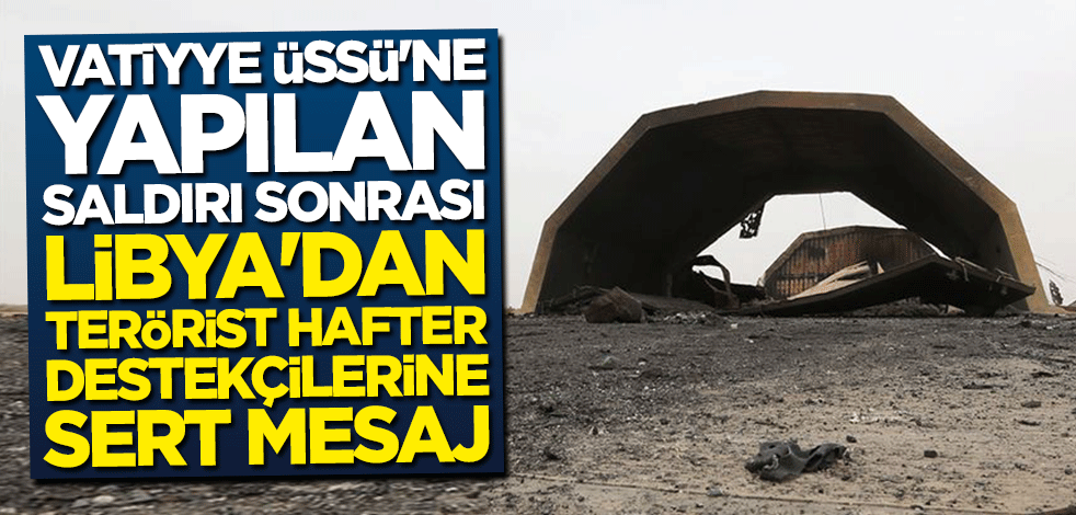 Libya ordusu duyurdu: Bu saldırıya karşılık verilecektir