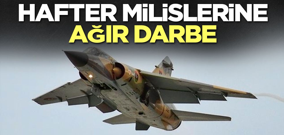 Libya ordusu Hafter milislerine nefes aldırmıyor!