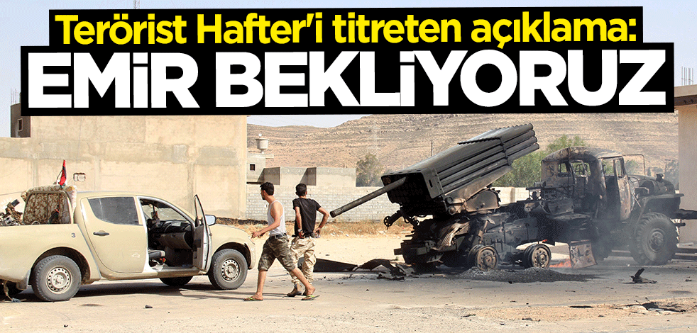 Libya televizyonuna konuştu: Emir bekliyoruz