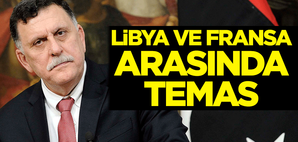 Libya ve Fransa arasında temas