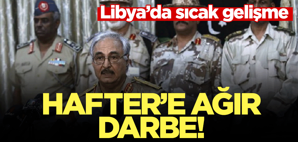 Libya'da darbeci Hafter'e ağır darbe! 10 terörist öldürüldü