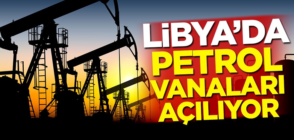 Libya'da petrol vanaları açılıyor