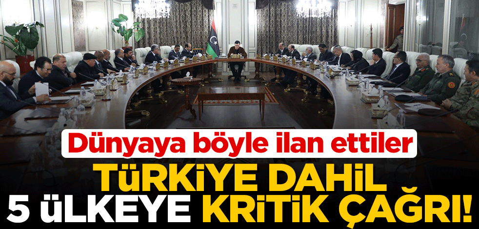 Libya'dan Türkiye dahil 5 ülkeye güvenlik anlaşmalarını uygulamaya koyma çağrısı