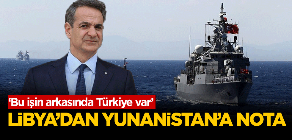 Libya'dan Yunanistan'a Girit notası! ''Bu Türkiye'nin oyunu''