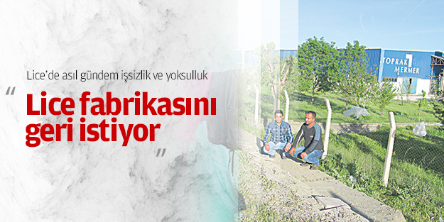Lice fabrikasını geri istiyor