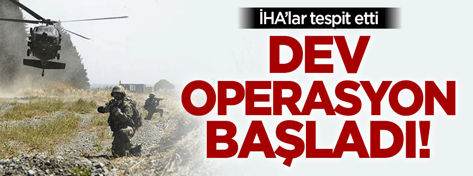 Lice'de dev operasyon başladı!
