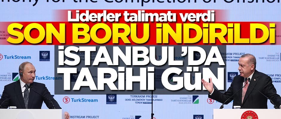Liderler talimatı verdi, son boru indirildi! İstanbul'da tarihi gün
